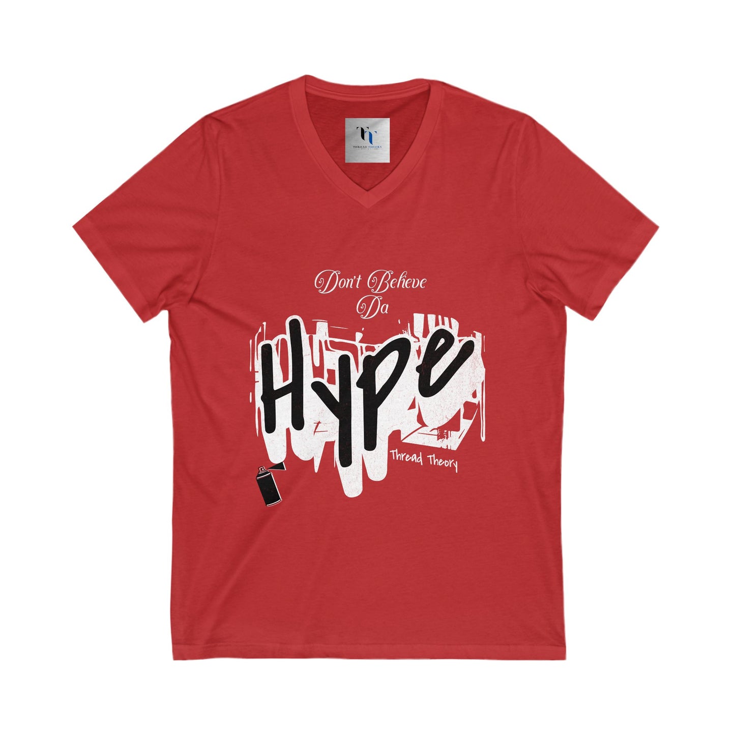 Trendy Graphic V-Neck Tee - Don't Believe the Hype, Casual Shirt, Hipster Apparel, Gift for Friends, Streetwear Style