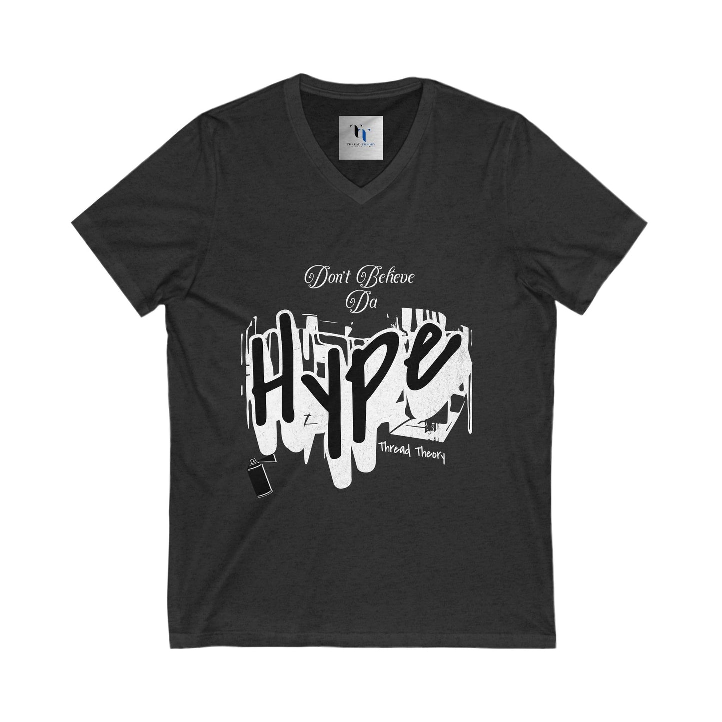 Trendy Graphic V-Neck Tee - Don't Believe the Hype, Casual Shirt, Hipster Apparel, Gift for Friends, Streetwear Style