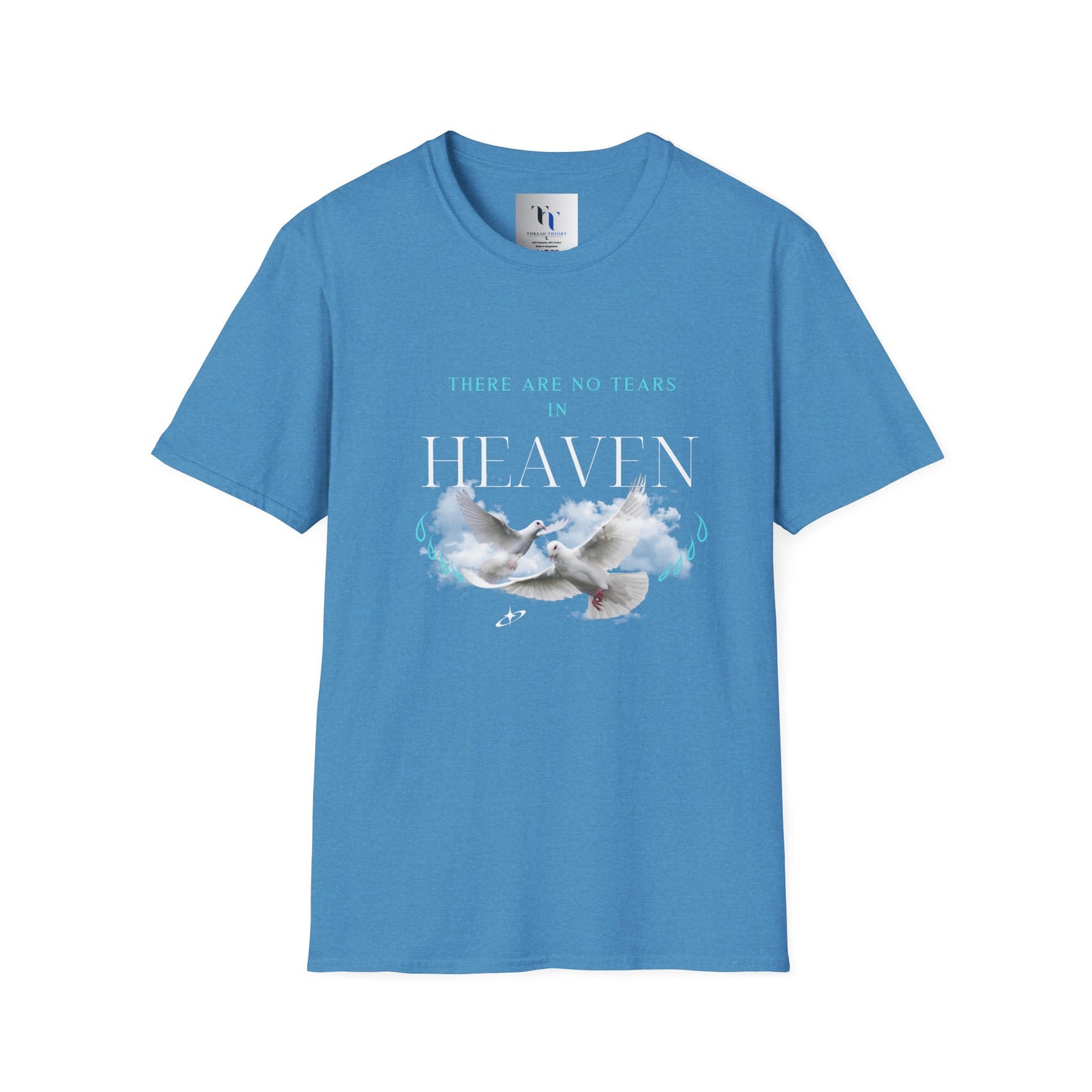 There Are No Tears in Heaven Unisex Softstyle T-Shirt
