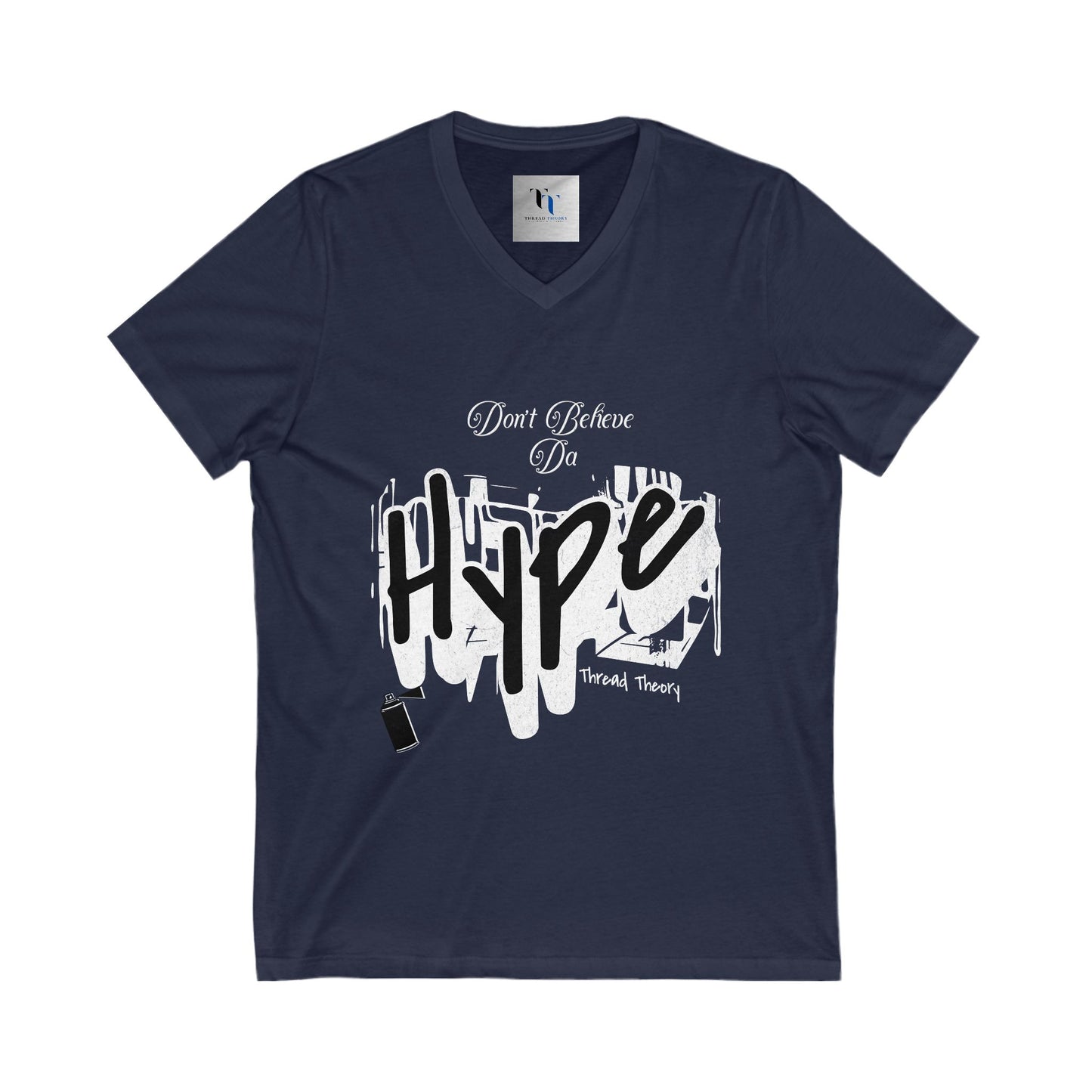 Trendy Graphic V-Neck Tee - Don't Believe the Hype, Casual Shirt, Hipster Apparel, Gift for Friends, Streetwear Style