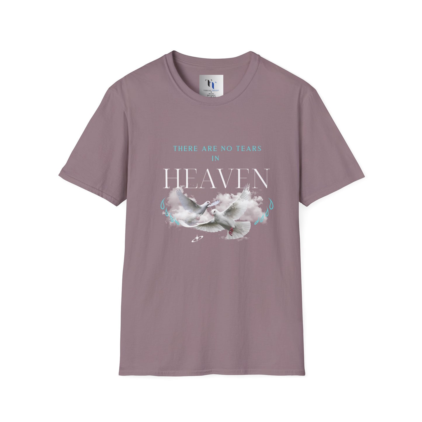 There Are No Tears in Heaven Unisex Softstyle T-Shirt